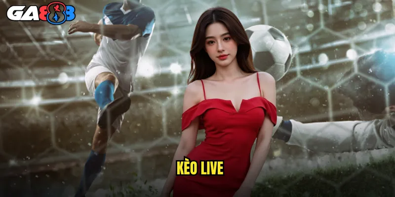 Kèo Live