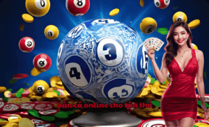 bắn cá online cho tân thủ